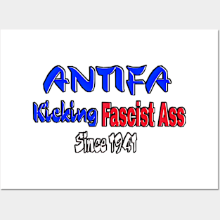 ANTIFA Kicking Fascist Ass Since 1941 - Front Posters and Art